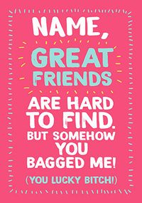 Tap to view Great Friends Are Hard To Find Birthday Card