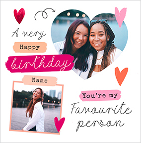 Favourite Person 2 Photo Square Birthday Card