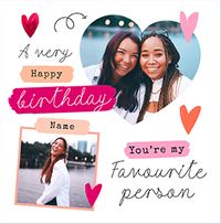 Tap to view Favourite Person 2 Photo Square Birthday Card