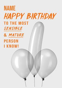 Tap to view Happy Birthday To The Most Sensible Person I Know Card