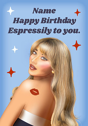 Espressily to you Birthday Card