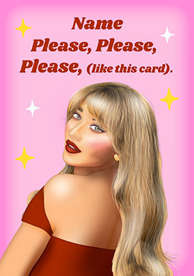 Please Please Please Birthday Card