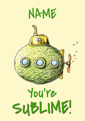You're Sublime Birthday Card
