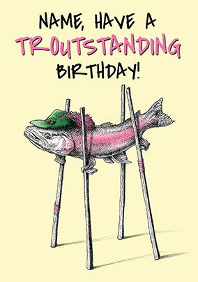 Have a Troutstanding Birthday Card