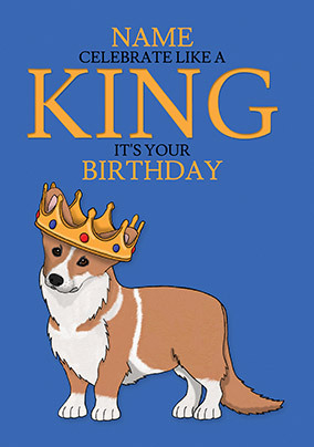 Personalised Celebrate like a King Birthday Card