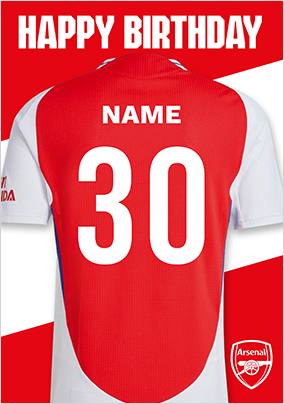 Arsenal Football Shirt Age 30 Birthday Card