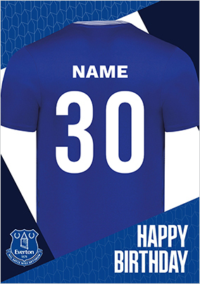 Everton FC Football T-shirt Age 30 Birthday Card