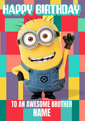 Despicable Me 4 - Happy Birthday To An Awesome Brother Minion Card