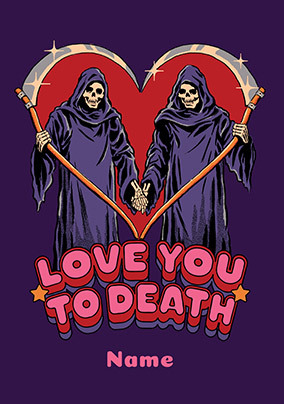 Steven Rhodes Love You To Death Valentine's Day Card