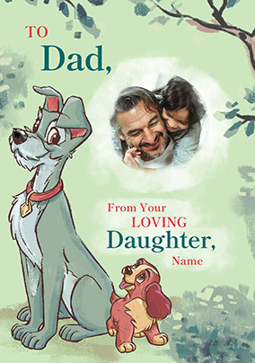 Lady And The Tramp - Loving Daughter Happy Father's Day Card