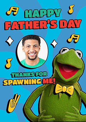 The Muppets - Thanks For Spawning Me Father's Day Card
