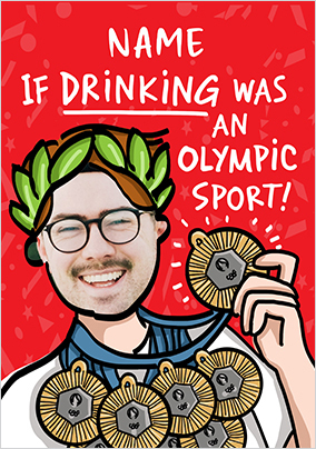 If Drinking was an Olympic Sport Birthday Card