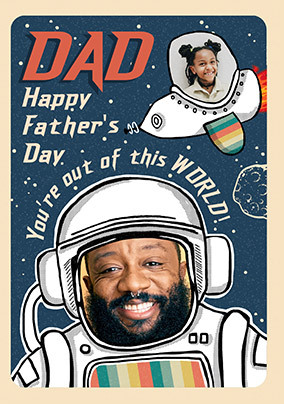 Dad You're Out Of This World Father's Day Card