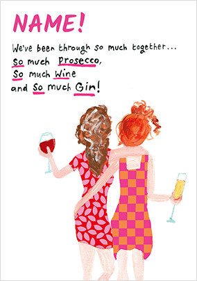 Been Through So Much Together Birthday Card