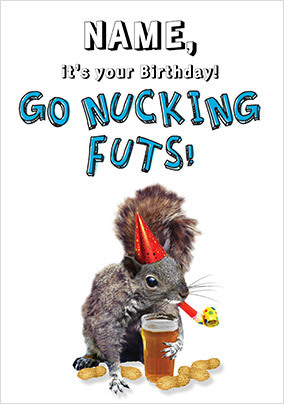 Go Nucking Futs Birthday Card