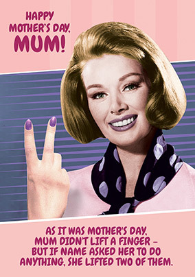 Lift Two Fingers Mother's Day Card