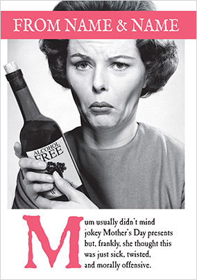 Alcohol Free Twisted Joke Mother's Day Card