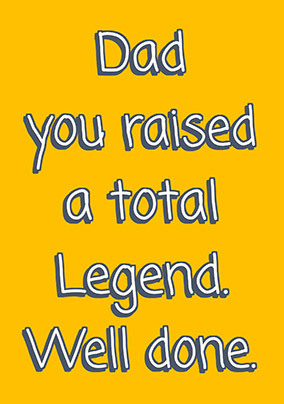 Dad You Raised A Legend Father's Day Card