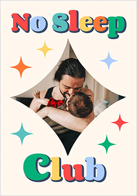 Sparkle No Sleep Club Father's Day Photo Card