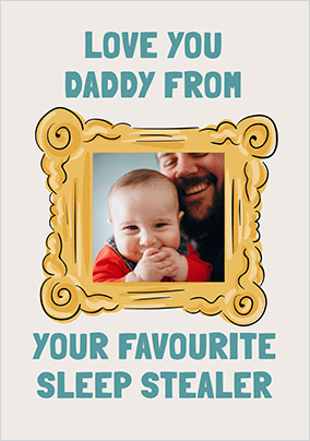 Favourite Sleep Stealer Father's Day Photo Card