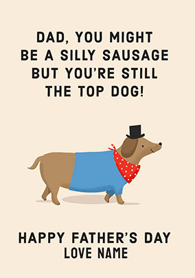 Top Dog Father's Day Card for Dad