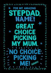 Tap to view Stepdad Great Choice Picking Father's Day Card