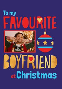 Tap to view Favourite Boyfriend Bauble Photo Christmas Card