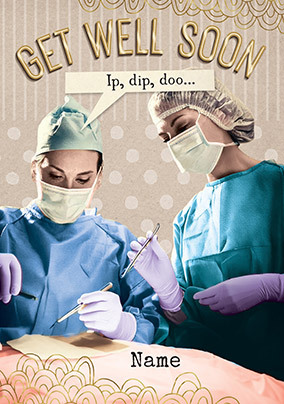 Ip Dip Doo Get Well Card