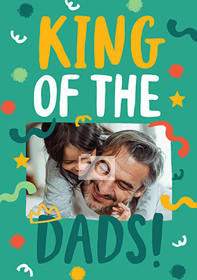 King of the Dads Photo Father's Day Card