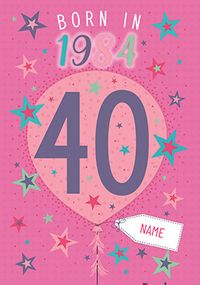 Tap to view Born in 1984 Pink 40th Birthday Card