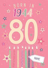 Tap to view Born in 1944 Pink 80th Birthday Card