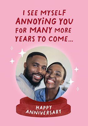 Annoying You Happy Anniversary Card