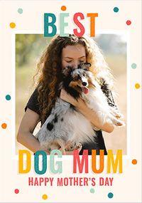 Tap to view Best Dog Mum Mothers Day Card