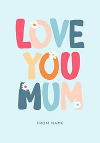 Tap to view Love You Mum Daisy Mothers Day Card