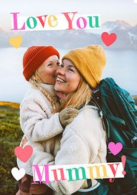 Tap to view Love You Mummy Colourful Mother's Day Photo Card