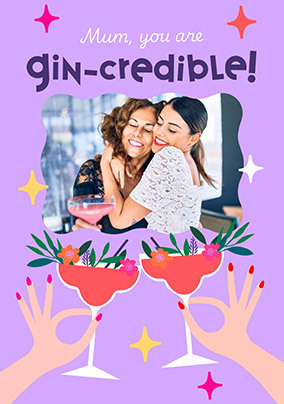 Mum You're Gin-credible Mother's Day Photo Card