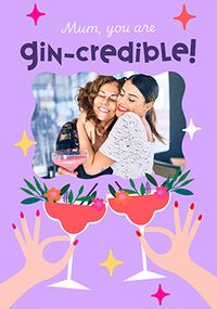 Tap to view Mum You're Gin-credible Mother's Day Photo Card