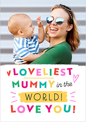 Loveliest Mummy In The World Photo Mother's Day Card