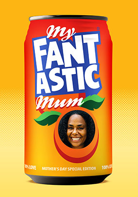 Fanta-stic Mum Photo Upload Mother's Day Card