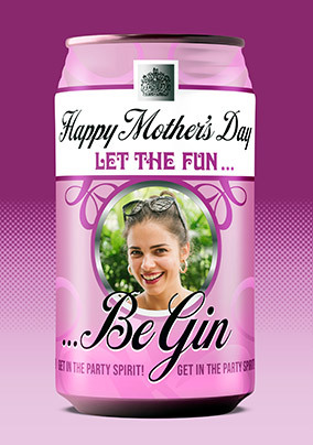 Let The Fun Be Gin Photo Mother's Day Card