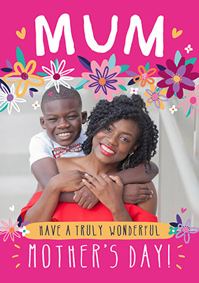 Mum Have A Truly Wonderful Mother's Day Photo Card