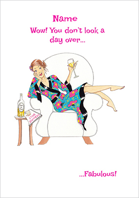 Don't look a day over Fabulous Birthday Card