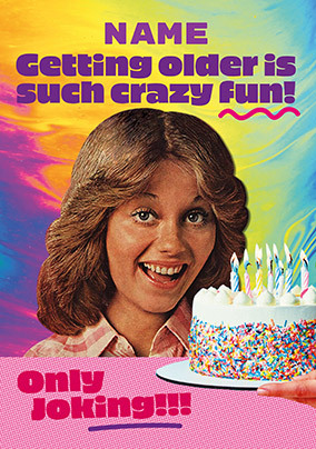 Getting Older Is Crazy Fun Birthday Card