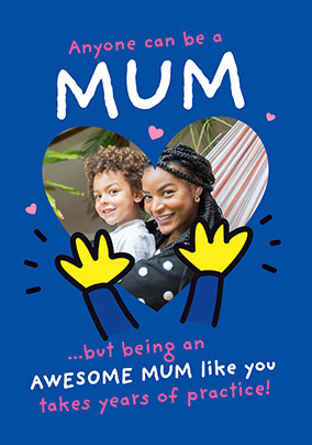 Being An Awesome Mum Takes Practice Mother's Day Photo Card