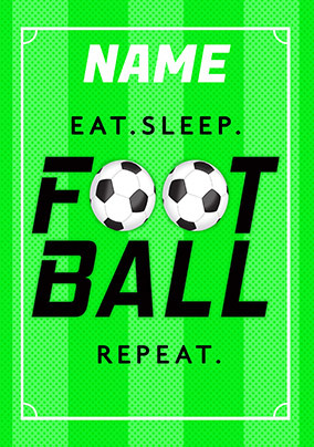 Eat. Sleep. Football. Repeat. Card