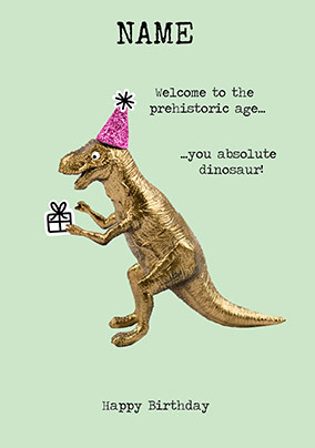 You Absolute Dinosaur Birthday Card