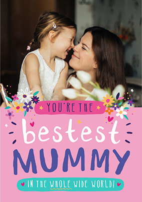 Bestest Mummy Photo Upload Birthday Card