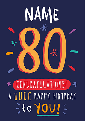 Hugely Happy 80th Birthday Card