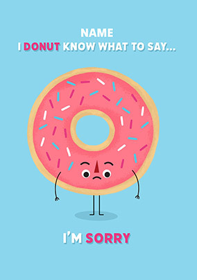 Donut Know What to Say I'm Sorry Card