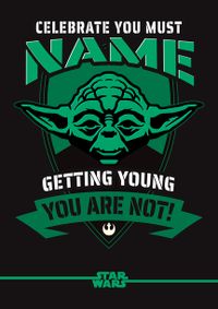 Tap to view Star Wars Getting Young You Are Not Yoda Birthday Card